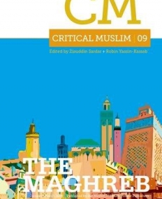 Critical Muslim 09 The Maghreb
