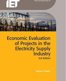 Economic Evaluation of Projects in the Electricity Supply Industry (Iet Power and Energy)