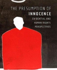 PRESUMPTION OF INNOCENCE: EVIDENTIAL AND HUMAN RIGHTS P