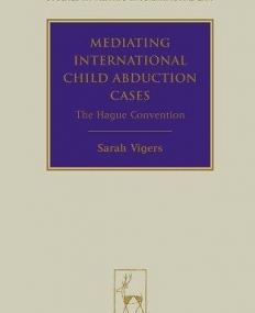 MEDIATING INTERNATIONAL CHILD ABDUCTION CASES: THE HAGU