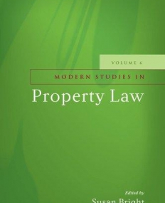 MODERN STUDIES IN PROPERTY LAW: VOLUME 6