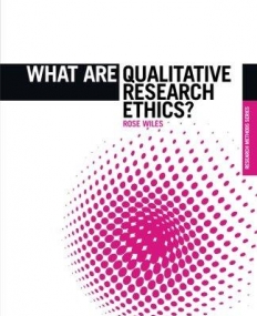 WHAT ARE QUALITATIVE RESEARCH ETHICS? :
