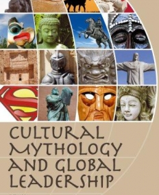 CULTURAL MYTHOLOGY AND GLOBAL LEADERSHIP