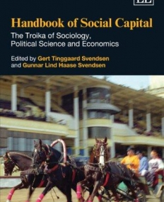 HANDBOOK OF SOCIAL CAPITAL : THE TROIKA OF SOCIOLOGY, P