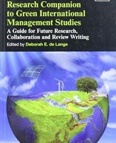 RESEARCH COMPANION TO GREEN INTERNATIONAL MANAGEMENT STUDIES: A GUIDE FOR FUTURE RESEARCH, COLLABORATION AND REVIEW WRITING (ELGAR ORIGINAL REFER