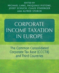 Corporate Income Taxation in Europe: The Common Consolidated Corporate Tax Base (CCCTB) and Third Countries