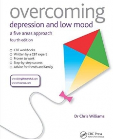 Overcoming Depression and Low Mood: A Five Areas Approach, Fourth Edition