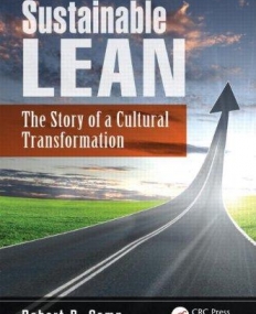 SUSTAINABLE LEAN:THE STORY OF A CULTURAL TRANSFORMATION