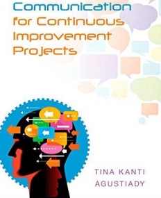 Communication for Continuous Improvement Projects (Industrial Innovation Series)