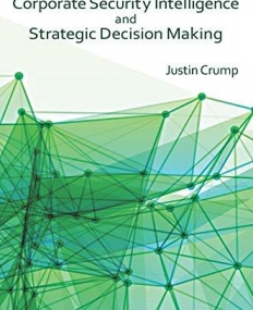 Corporate Security Intelligence and Strategic Decision-Making