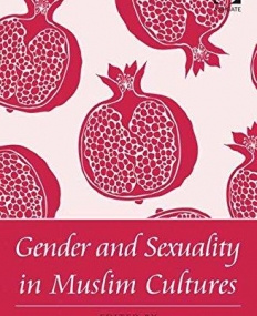 Gender and Sexuality in Muslim Cultures