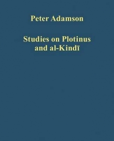 Studies on Plotinus and Al-kindi (Variorum Collected Studies Series)