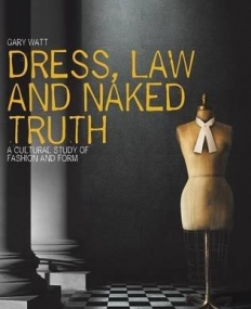 DRESS, LAW AND NAKED TRUTH