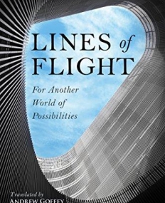 Lines of Flight: For Another World of Possibilities (Impacts)