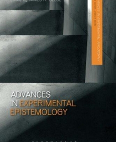 Advances in Experimental Epistemology (Advances in Experimental Philosophy)