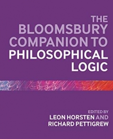 The Bloomsbury Companion to Philosophical Logic (Bloomsbury Companions)