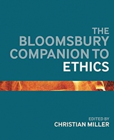 The Bloomsbury Companion to Ethics (Bloomsbury Companions)