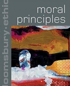 Moral Principles (Bloomsbury Ethics)