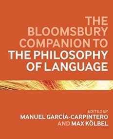 The Bloomsbury Companion to the Philosophy of Language (Bloomsbury Companions)
