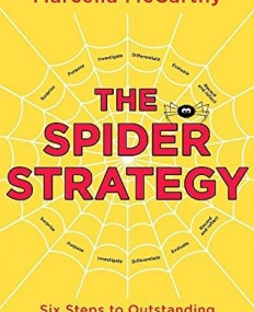 The Spider Strategy: Six Steps To Outstanding