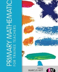 Primary Mathematics for Trainee Teachers (Transforming Primary QTS Series)