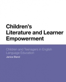 Children's Literature and Learner Empowerment: Children and Teenagers in English Language Education