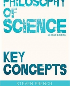 Philosophy of Science: Key Concepts