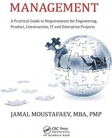 Project Scope Management: A Practical Guide to Requirements for Engineering, Product, Construction,