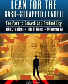 Lean for the Cash-Strapped Leader: The Path to Growth and Profitability