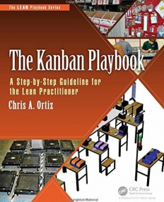 The Kanban Playbook: A Step-by-Step Guideline for the Lean Practitioner