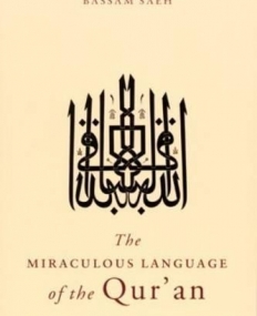The Miraculous Language of the Qur'an: Evidence of Divine Origin
