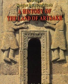 History of the Land of Artsakh: Karabagh and Genje, 1722-1827