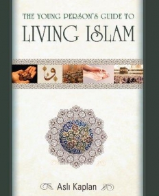 THE YOUNG PERSONS GUIDE TOLIVING ISLAM