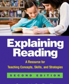 EXPLAINING READING : A RESOURCE FOR TEACHING CONCEPTS, SKILLS AND STRATEGIES