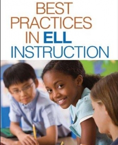BEST PRACTICES IN ELL INSTRUCTION