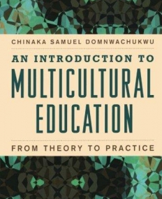 AN INTRODUCTION TO MULTICULTURAL EDUCATION : FROM THEOR