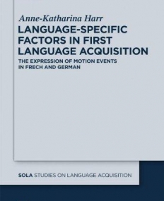 LANGUAGE-SPECIFIC FACTORS IN FIRST LANGUAGE ACQUISITION