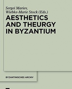 AESTHETICS AND TH3GY IN BYZANTIUM