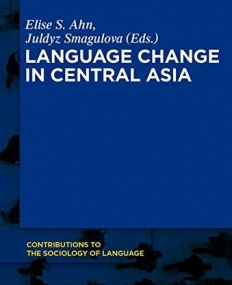 Language Change in Central Asia (Contributions to the Sociology of Language [Csl])