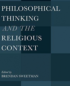 PHILOSOPHICAL THINKING AND THE RELIGIOUS CONTEXT