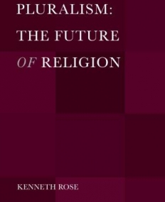 Pluralism: The Future of Religion