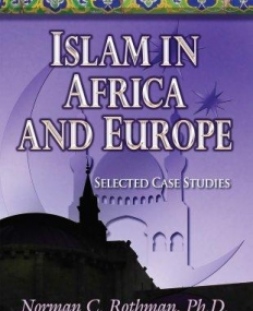 Islam in Africa and Europe: Selected Case Studies (Religion and Spirituality)