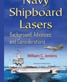 Navy Shipboard Lasers: Background, Advances, & Considerations