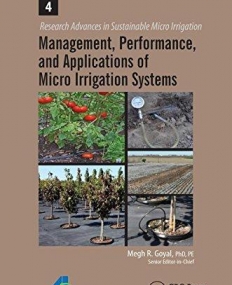 Management, Performance, and Applications of Micro Irrigation Systems (Research Advances in Sustainable Micro Irrigation)