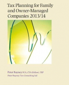 TAX PLANNING FOR FAMILY AND OWNER-MANAGED COMPANIES 2013/14