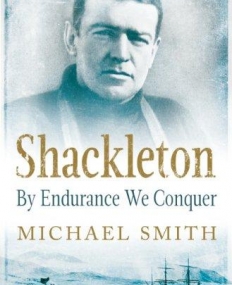 Shackleton: By Endurance We Conquer