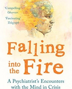 Falling into the Fire