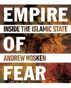 Empire of Fear: Inside the Islamic State
