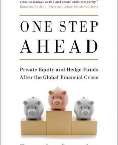 One Step Ahead: Private Equity and Hedge Funds After the Global Financial Crisis