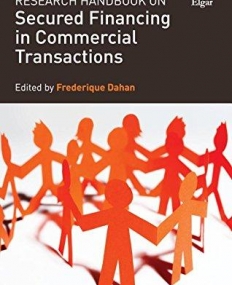 Research Handbook on Secured Financing in Commercial Transactions (Research Handbooks in Financial Law series)